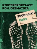 Rikosreportaasi Pohjoismaista 2009 (eBook, ePUB) Rikosreportaasi Pohjoismaista 2009 (eBook, ePUB)