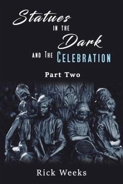 Statues in the Dark and the Celebration - Weeks, Rick