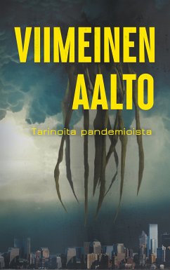 Viimeinen aalto (eBook, ePUB) - Nevala, Heikki; Mörður, S; Pasanen, Tarja; Lintunen, Venla; Hankipohja, Ville; Sysi, Vilhelm; Räsänen, Miska; Kallio, Seppo; Arna, Timo