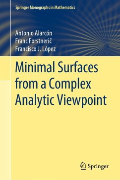 Minimal Surfaces from a Complex Analytic Viewpoint - Alarcón, Antonio;Forstneric, Franc;López, Francisco J.