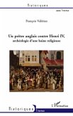 Un pretre anglais contre Henri IV (eBook, ePUB)