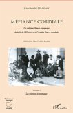 Mefiance cordiale. Les relations franco-espagnole de la fin du XIXe siecle a la Premiere Guerre mondiale (Volume 3) (eBook, ePUB)