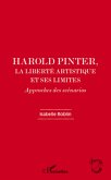 Harold Pinter, la liberte artistique et ses limites (eBook, ePUB) Harold Pinter, la liberte artistique et ses limites (eBook, ePUB)