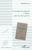 La musique de chambre a Nantes entre les deux guerres (eBook, ePUB)