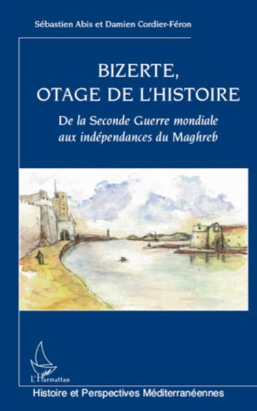 Bizerte, otage de l'Histoire (eBook, ePUB)