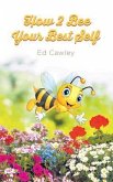 How 2 Bee Your Best Self (eBook, ePUB)