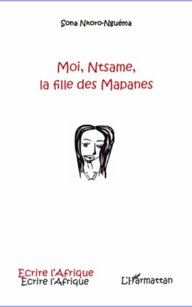 Moi, Ntsame, la fille des Mapanes (eBook, ePUB)
