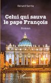 Celui qui sauva le pape Francois (eBook, ePUB)