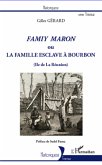 Famiy maron ou la famille esclave a Bourbon (Ile de La Reunion) (eBook, ePUB) Famiy maron ou la famille esclave a Bourbon (Ile de La Reunion) (eBook, ePUB)