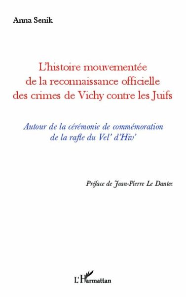 L'histoire mouvementee de la reconnaissance officielle des crimes de Vichy contre les Juifs (eBook, ePUB) L'histoire mouvementee de la reconnaissance officielle des crimes de Vichy contre les Juifs (eBook, ePUB)