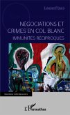 Negociations et crimes en col blanc (eBook, ePUB) Negociations et crimes en col blanc (eBook, ePUB)