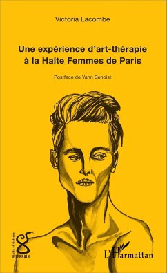 Une experience d'art-therapie a la Halte Femmes de Paris (eBook, ePUB) - Victoria Lacombe, Lacombe