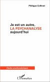 Je est un autre, la psychanalyse aujourd'hui (eBook, ePUB)