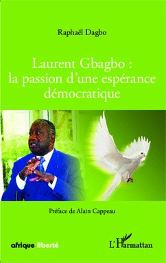 Cover Laurent Gbagbo : la passion d'une esperance democratique (eBook, ePUB)