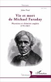 Vie et mort de Michael Faraday (eBook, ePUB)