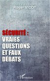Securite : vraies questions et faux debats (eBook, ePUB)