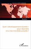 Quel &quote;developpement durable&quote; pour repondre a la crise mondiale actuelle ? (eBook, ePUB)