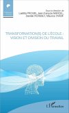 Transformation(s) de l'ecole : vision et division du travail (eBook, ePUB)