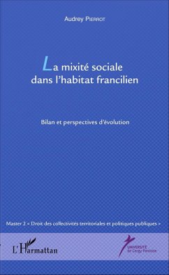 La mixite sociale dans l'habitat francilien (eBook, ePUB) - Audrey Pierrot, Pierrot