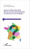 Quelle organisation pour les grandes regions en France et en Europe ? (eBook, ePUB)