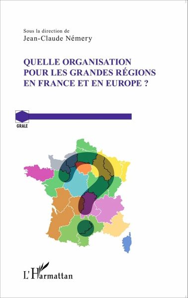 Quelle organisation pour les grandes regions en France et en Europe ? (eBook, ePUB)