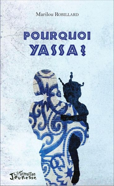 Pourquoi Yassa ? (eBook, ePUB)