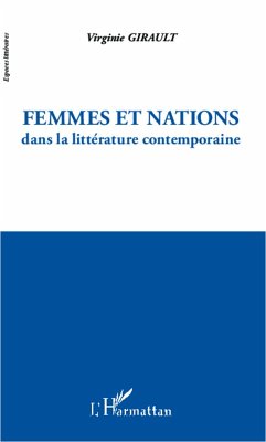 Femmes et nations dans la litterature contemporaine (eBook, ePUB) - Virginie Girault, Girault