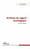 Archives du regard sociologique (eBook, ePUB)