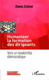 Humaniser la formation des dirigeants (eBook, ePUB)