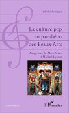 La culture pop au pantheon des Beaux-Arts (eBook, ePUB)
