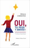 Oui, tu peux y arriver ! (eBook, ePUB)