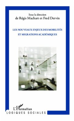 Les nouveaux enjeux des mobilites et migrations academiques (eBook, ePUB) - Fred Dervin, Dervin