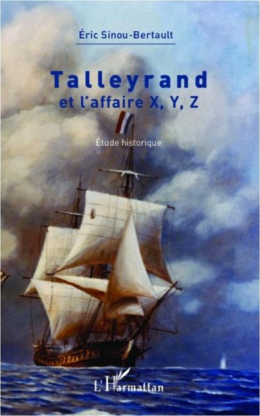 Talleyrand et l'affaire X, Y, Z (eBook, ePUB)