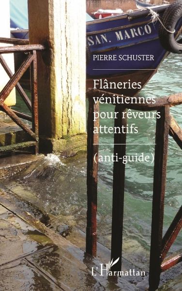 Flaneries venitiennes pour reveurs attentifs (eBook, ePUB) Flaneries venitiennes pour reveurs attentifs (eBook, ePUB)