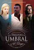 Nas trilhas do umbral - Trilogia (eBook, ePUB)