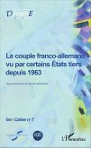 Le couple franco-allemand vu par certains Etats tiers depuis 1963 (eBook, ePUB)