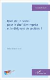 Quel statut social pour le chef d'entreprise et le dirigeant de societes ? (eBook, ePUB)