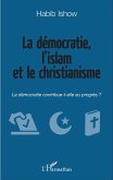 La democratie, l'islam et le christianisme (eBook, ePUB)