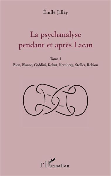 La psychanalyse pendant et apres Lacan - Tome 1 (eBook, ePUB) La psychanalyse pendant et apres Lacan - Tome 1 (eBook, ePUB)