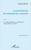 La psychotherapie des obsessionnels compulsifs - Tome 1 (eBook, ePUB)