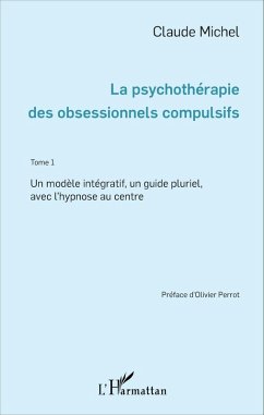 La psychotherapie des obsessionnels compulsifs - Tome 1 (eBook, ePUB) - Claude Michel, Michel