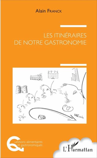 Les itineraires de notre gastronomie (eBook, ePUB) Les itineraires de notre gastronomie (eBook, ePUB)