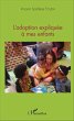 L'adoption expliquee a mes enfants... - Bild 1