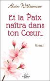 Et la paix naitra dans ton CA ur (eBook, ePUB) Et la paix naitra dans ton CA ur (eBook, ePUB)