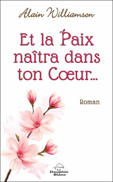 Et la paix naitra dans ton CA ur (eBook, ePUB) Et la paix naitra dans ton CA ur (eBook, ePUB)