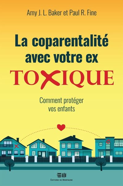 La coparentalite avec votre ex toxique (eBook, ePUB) La coparentalite avec votre ex toxique (eBook, ePUB)