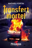 Transfert mortel (eBook, ePUB)