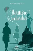 Heritiere recherchee (eBook, ePUB) Heritiere recherchee (eBook, ePUB)