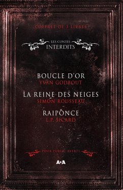 Cover Coffret Numerique 3 livres - Les Contes interdits - Boucle d'or - La reine des neiges - Raiponce (eBook, ePUB)