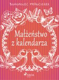 Małżeństwo z kalendarza (eBook, ePUB)